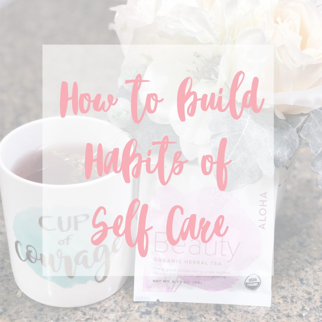 How to Build Habits of Self-Care : Self-Care Menu - My Cancer Chic